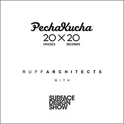 PechaKucha, RUFF architects